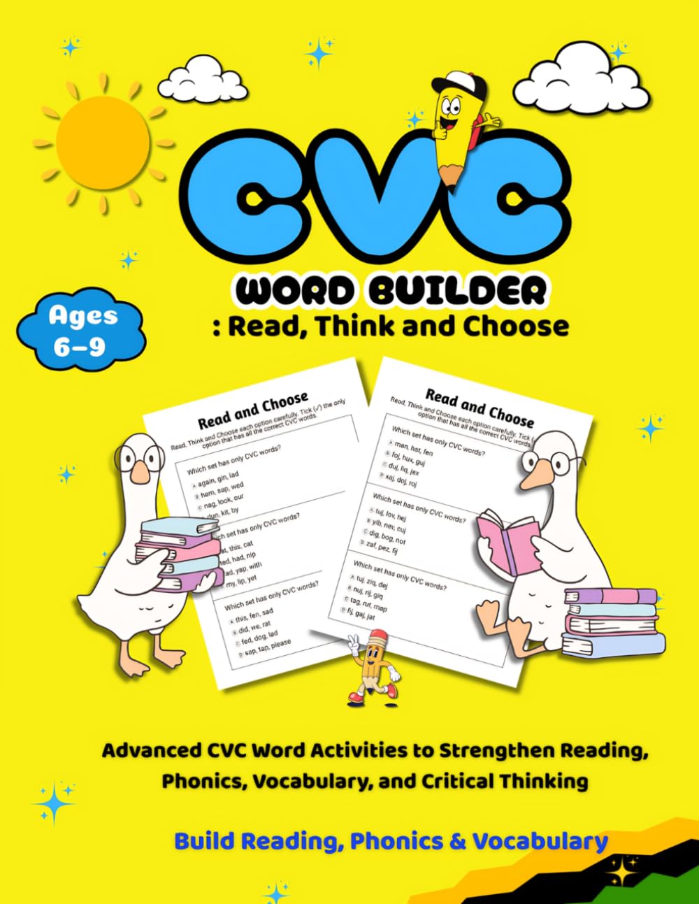 CVC Word Builder: Read, Think and Choose: Advanced CVC Word Activities to Strengthen Reading, Phonics, Vocabulary, and Critical Thinking Author