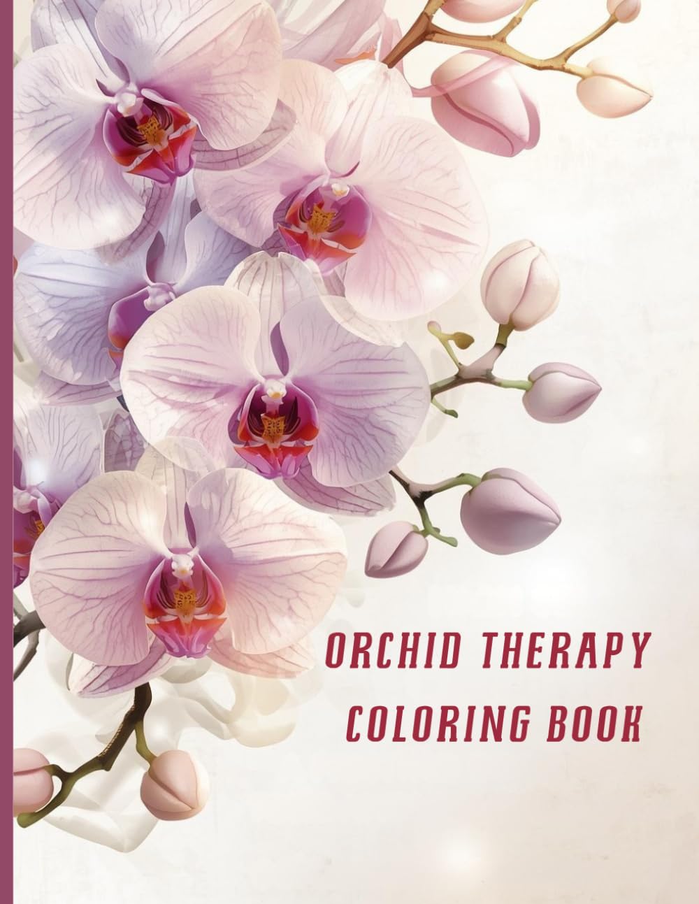 Orchid Therapy Coloring Book: Relaxing Floral Designs for Stress Relief