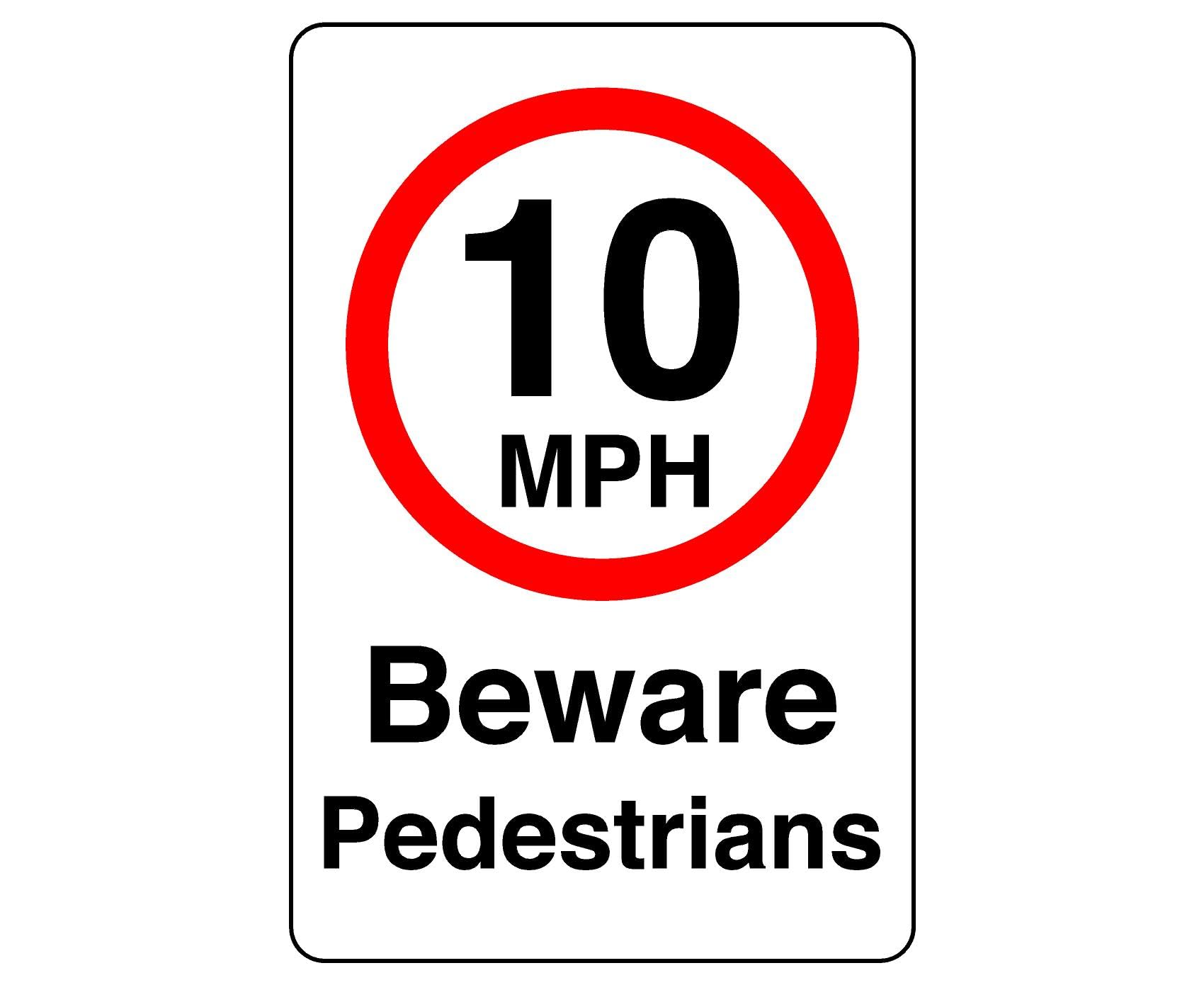 10mph beware pedestrians- 1.2mm Rigid plastic high-visibility and durability for indoor/outdoor usage (400mm x 300mm) Ensures Safety Within 14m Viewing Distance.