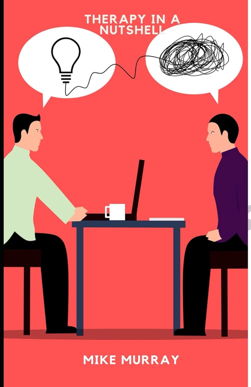 Therapy in a Nutshell A Therapist's Guide to Making the Most of