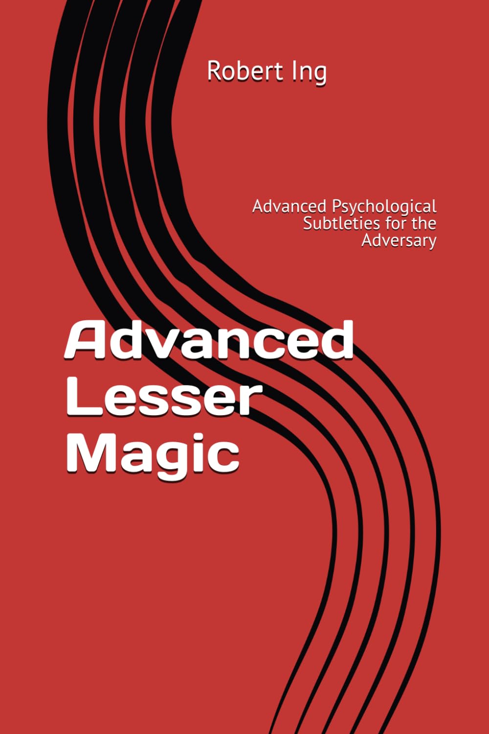 Advanced Lesser Magic: Advanced Psychological Subtleties for the Adversary      Paperback – November 4, 2025