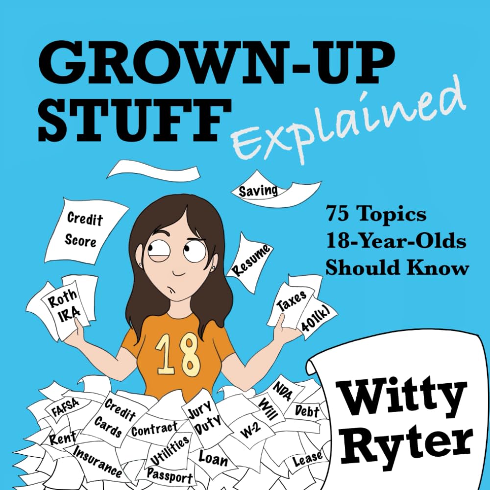 Grown-Up Stuff Explained: 75 Topics 18-Year-Olds Should Know Paperback – November 30, 2021