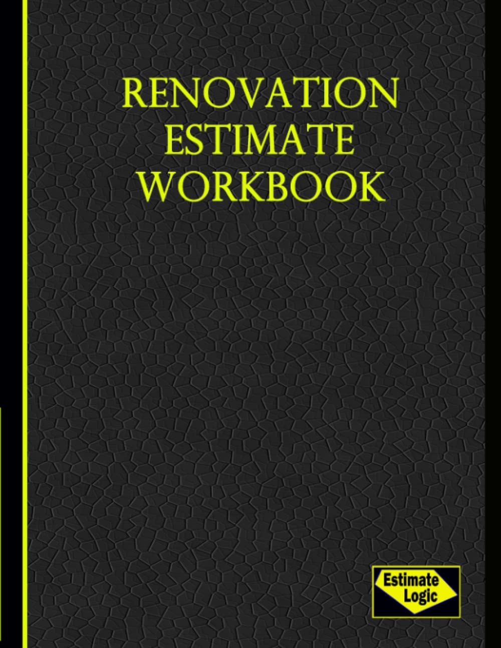 Renovation Estimate Workbook: A contractors field book for estimating ...