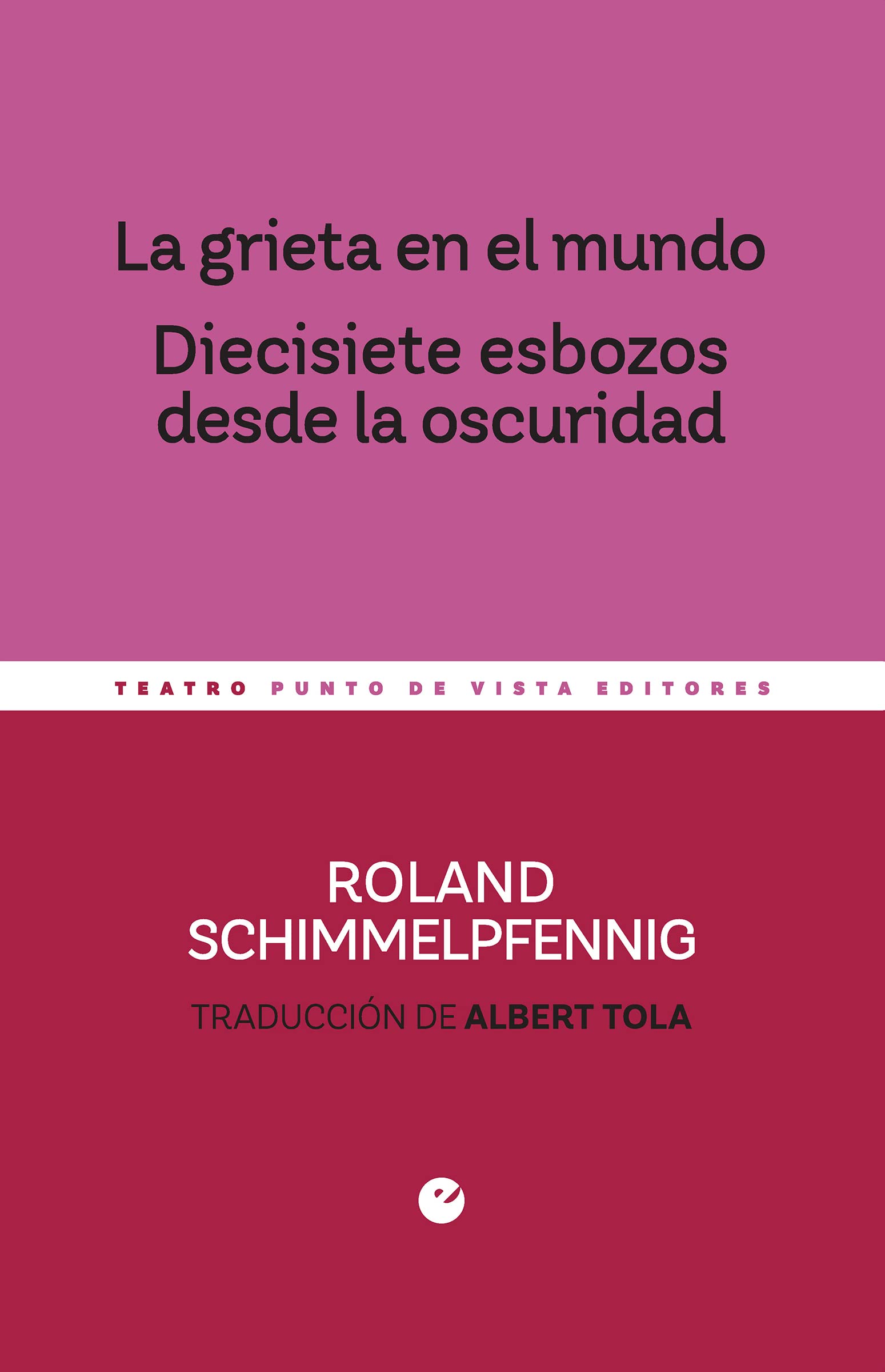 La grieta en el mundo Livre de Théâtre Contemporain de Roland Schimmelpfennig
