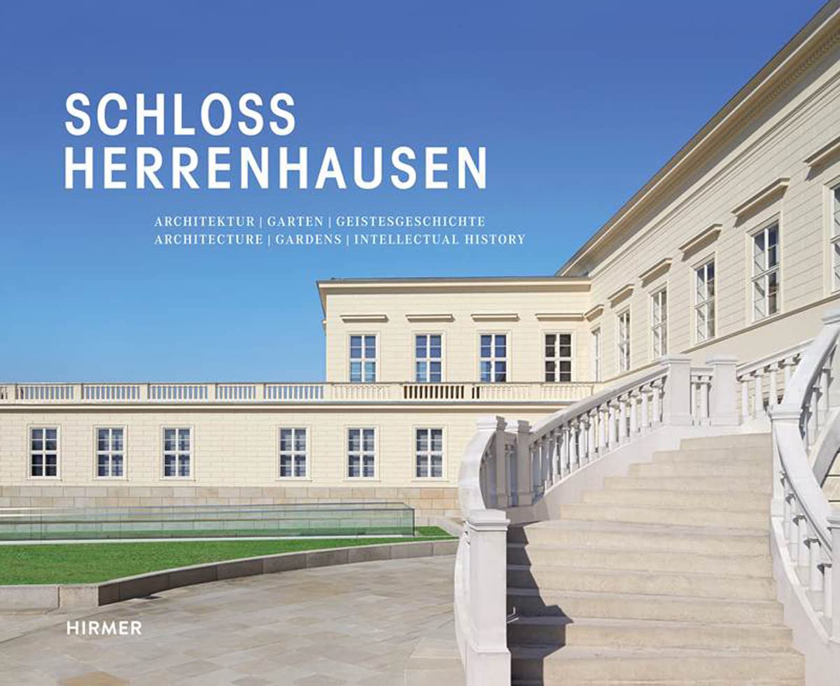 Schloss Herrenhausen /anglais: Architecture - Gardens - Intellectual History