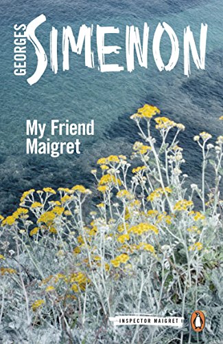 My Friend Maigret (Inspector Maigret Book 31)