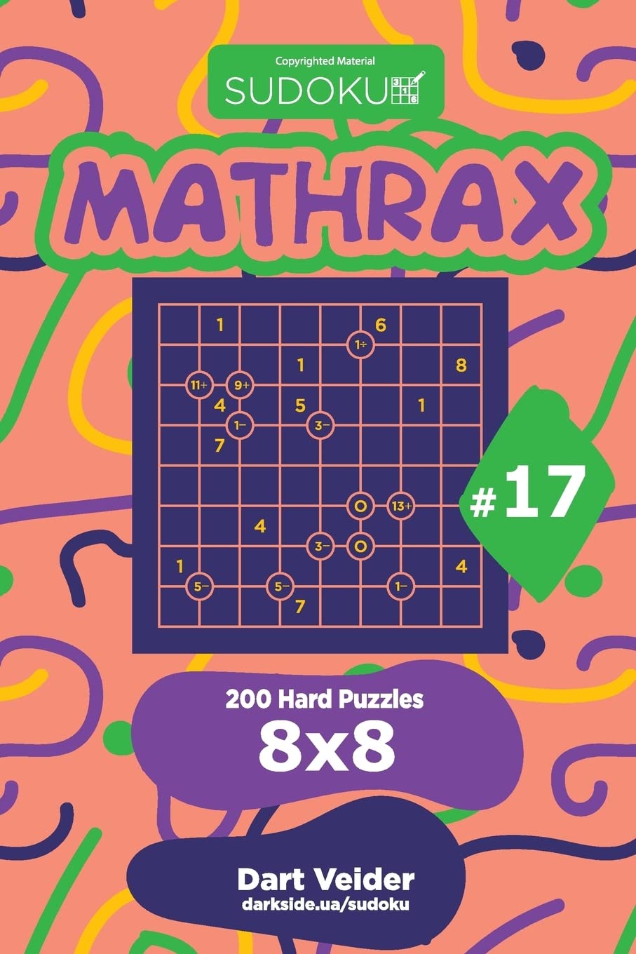 Sudoku Mathrax - 200 Hard Puzzles 8x8 (Volume 17)