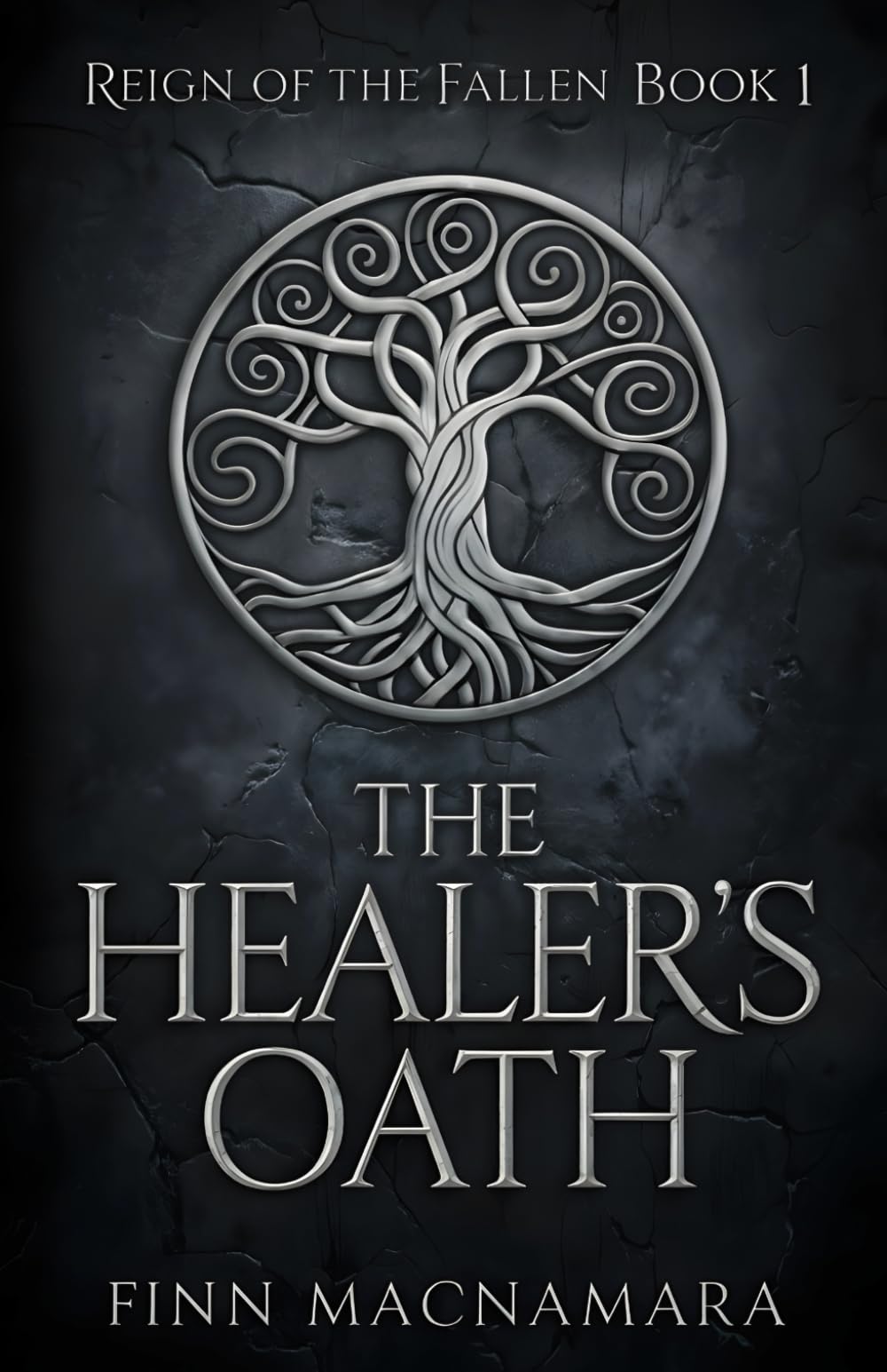 The Healer’s Oath: Reign of the Fallen Book One