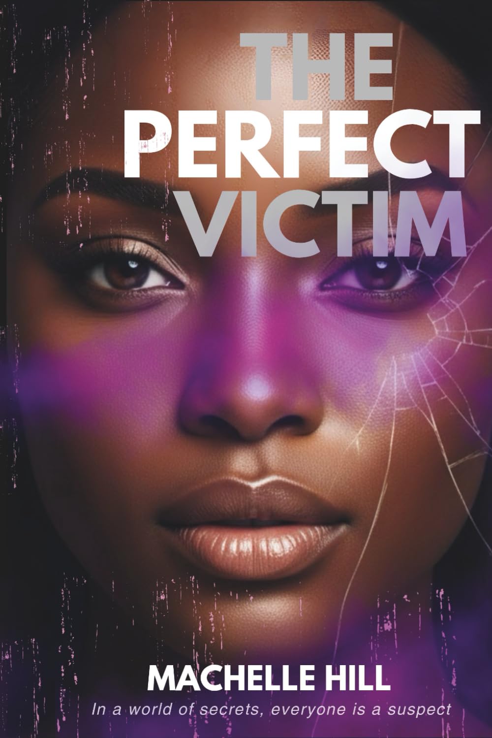 The Perfect Victim: A Psychological Thriller