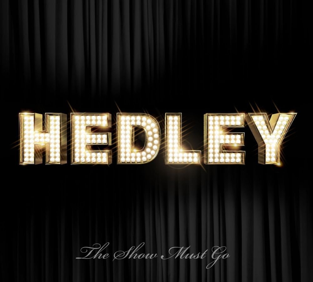 The Show Must Go [Audio CD] Hedley; Jacob Hoggard; James Hopson; Jay Van Poederooyen; Jay Benson; Marco d'Angelo; John Feldmann; Dan Korneff; Dave Genn; Darren Parris; David Bendeth; Jonathan Dinklage; Bryan Davies; Brian Howes; Sam Hollander; Dave Rosin and David Katz