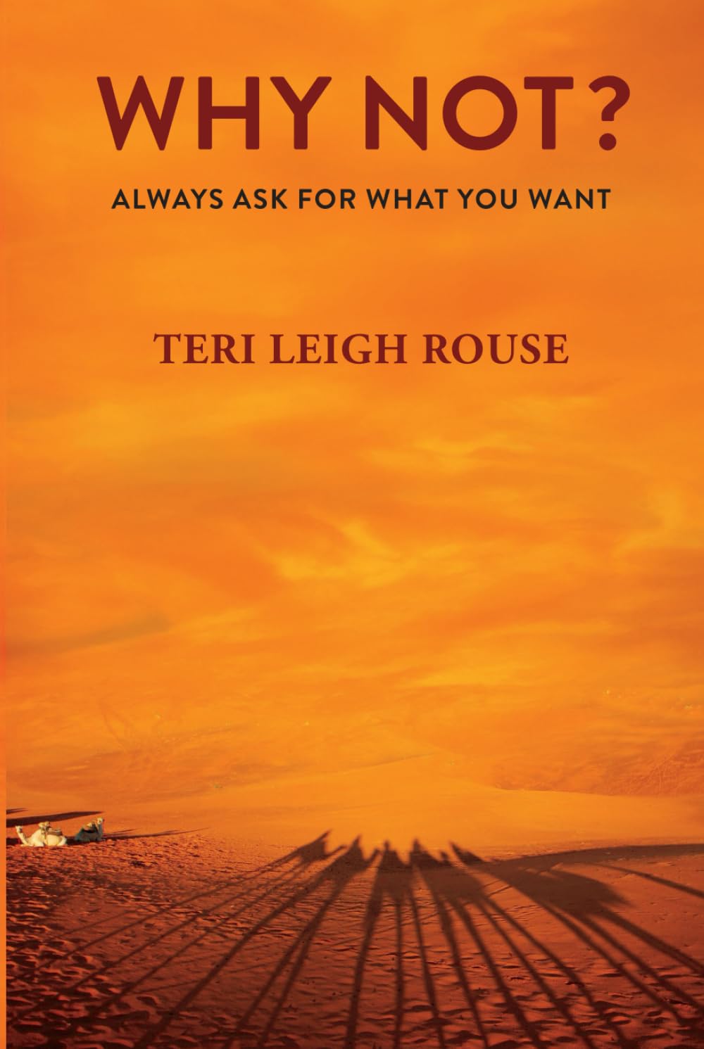 WHY NOT?: Always ask for what you want