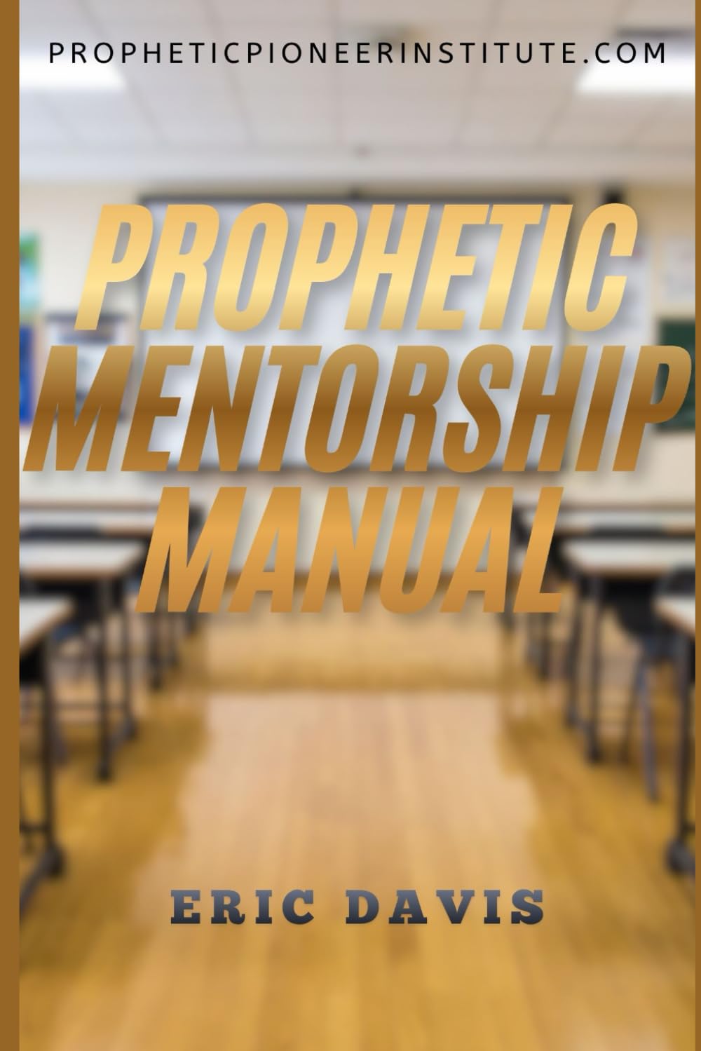 Prophetic Mentorship Manual