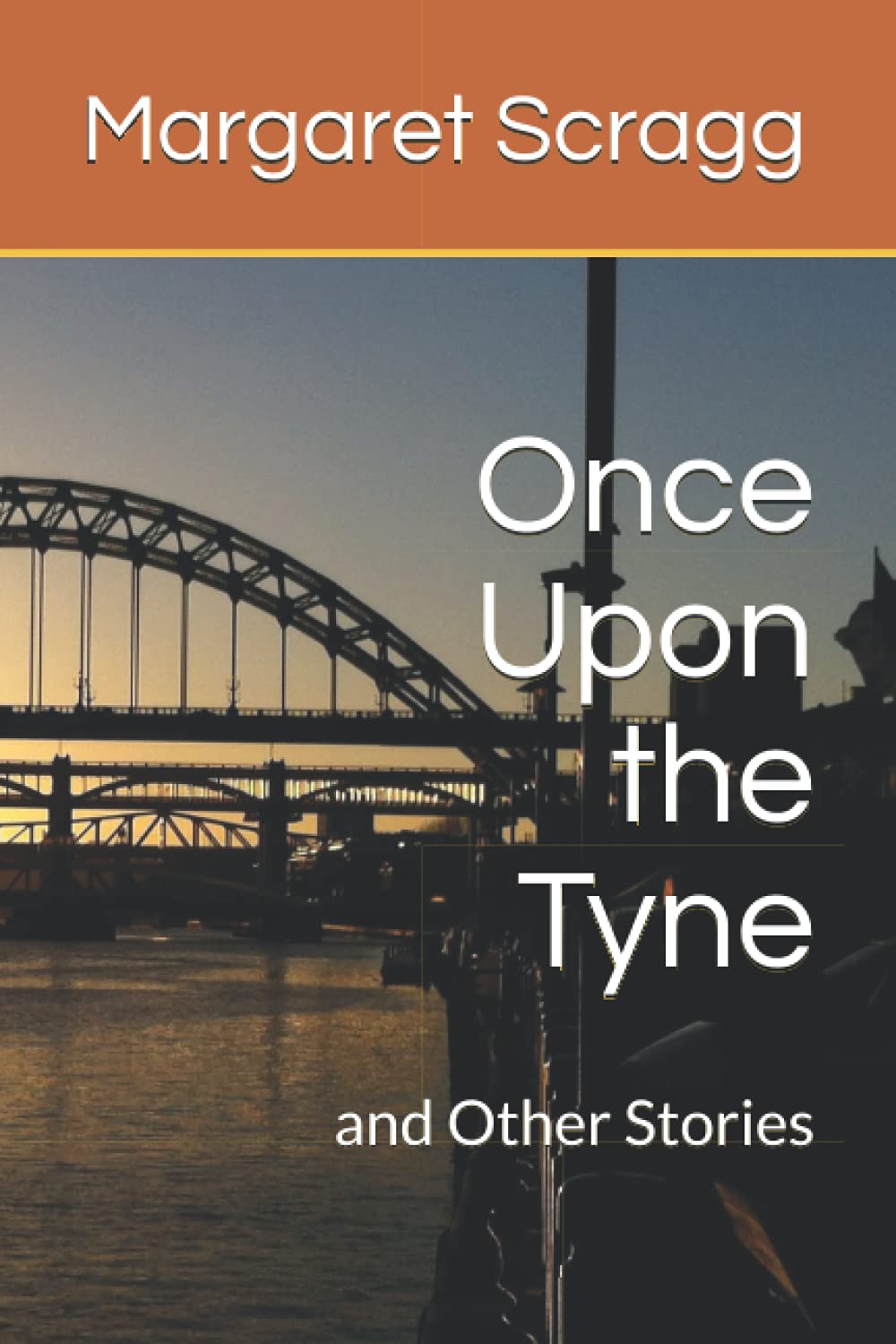 Once Upon the Tyne: and Other Stories