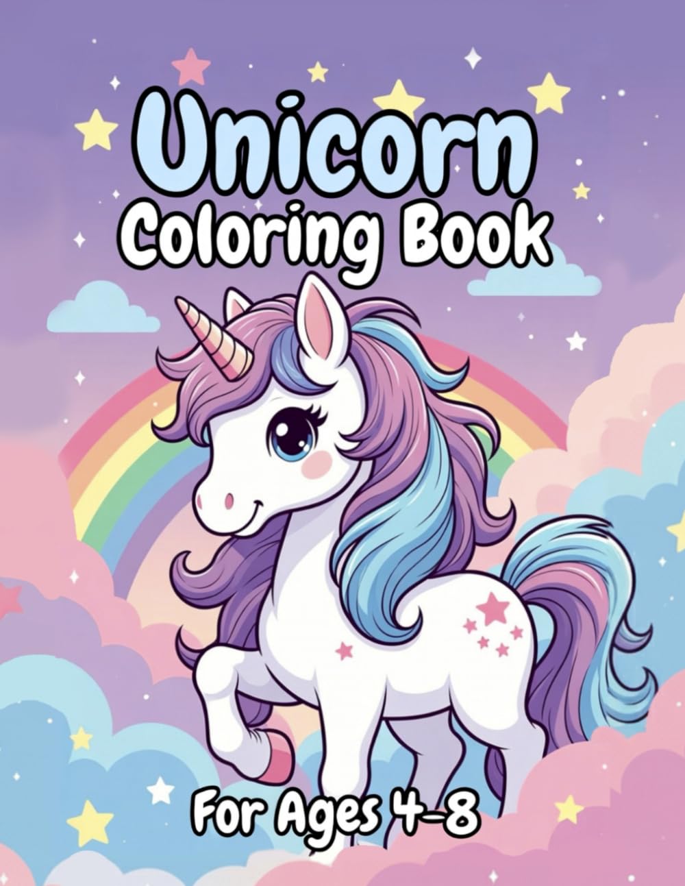 Unicorn Coloring Book for Kids Ages 3-8: Cute Unicorns, Rainbows, Fairies & Fantasy Adventures | Easy Big Coloring Pages for Toddlers, Preschool & Early Learners