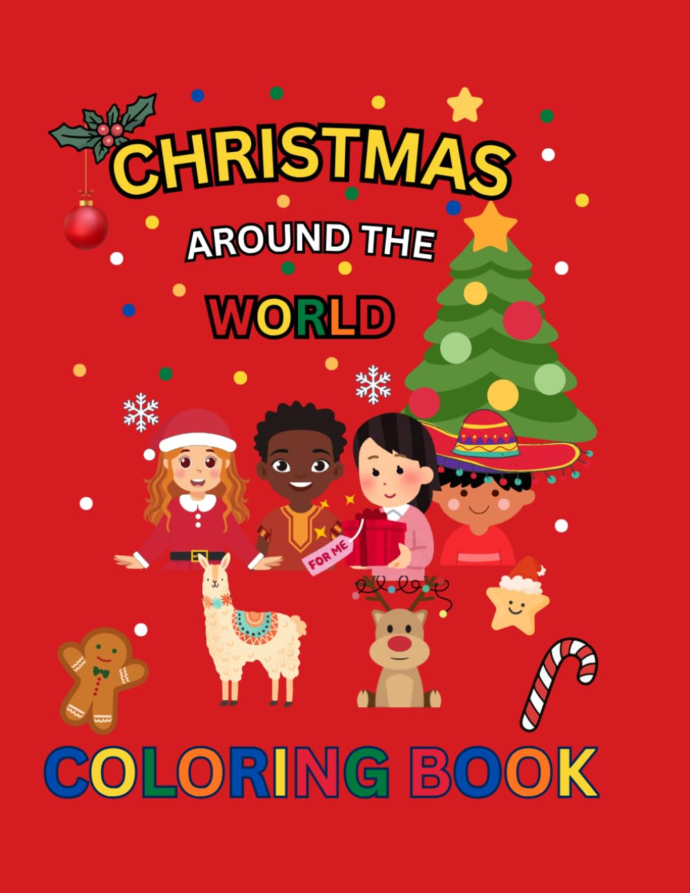 Christmas Around the World A Global Holiday Adventure: Coloring & Reflection Journal for Kids: Discover How Christmas Is Celebrated Across All 7 Continents