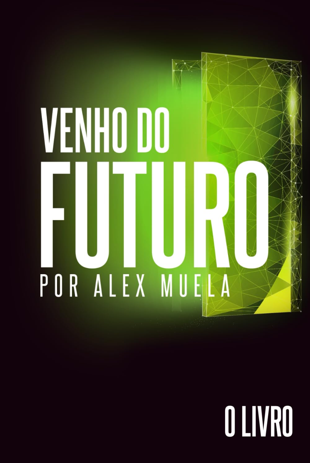 Venho do Futuro: O Livro