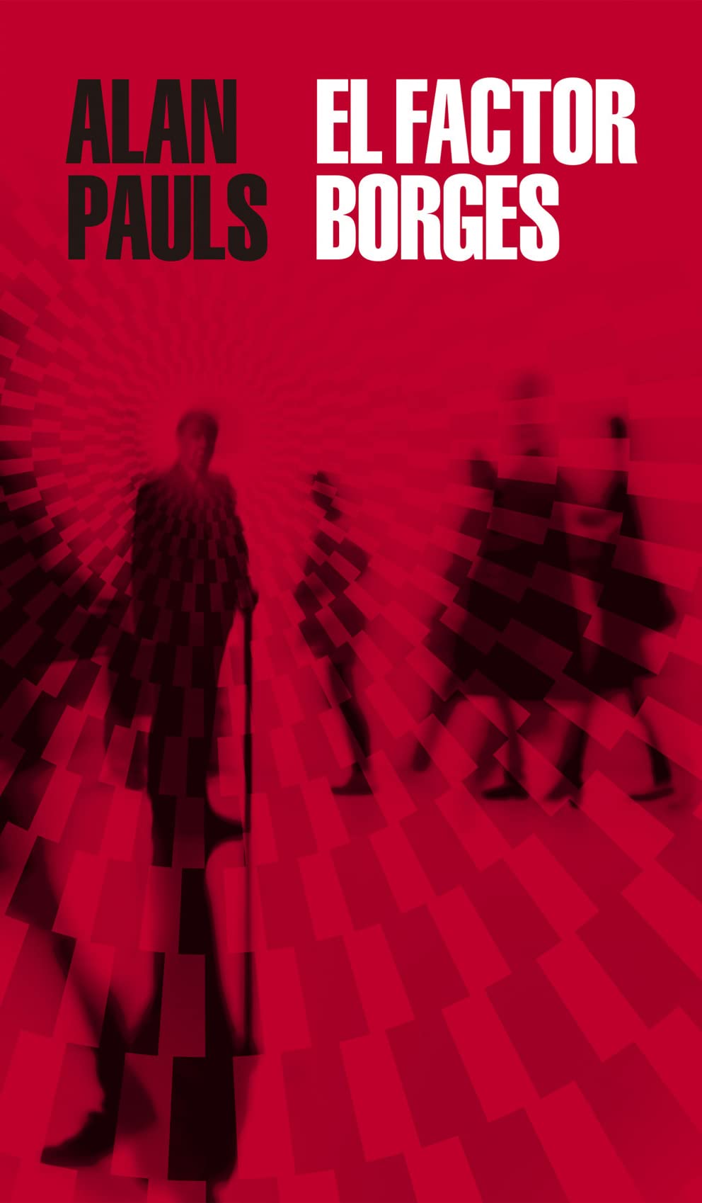 El Factor Borges / The Borges Factor (Random House)