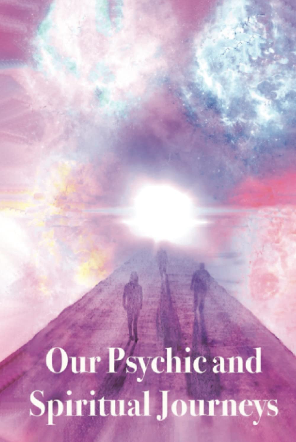 Our Psychic and Spiritual Journeys