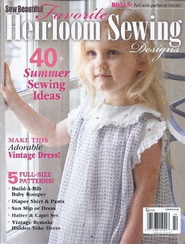 Sew Beautiful (Favorite Heirloom Sewing Designs - 2014 Summer Issue)