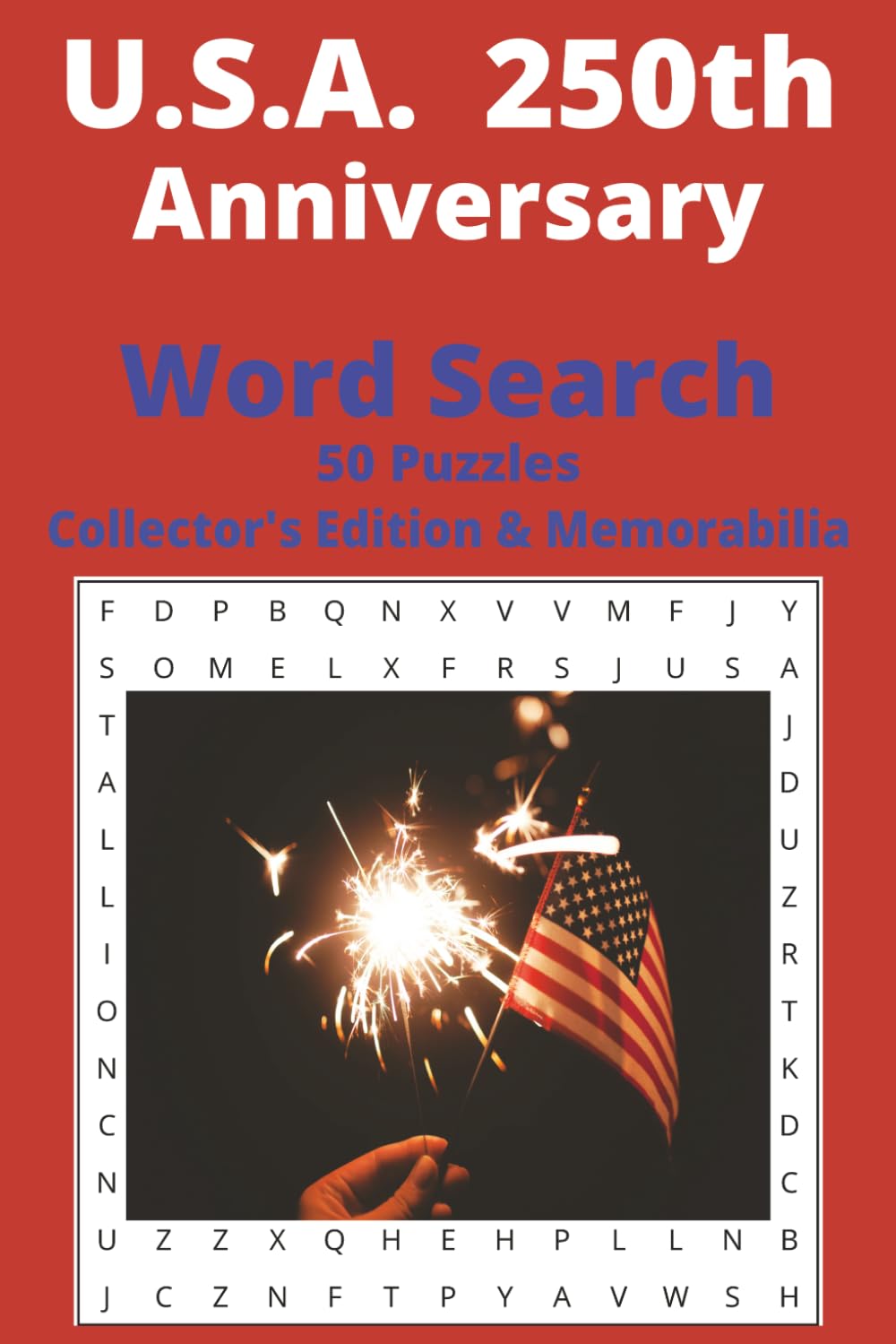 U.S.A. 250th Independence Day: 50 Word Search Puzzles - Collector's Edition & Memorabilia