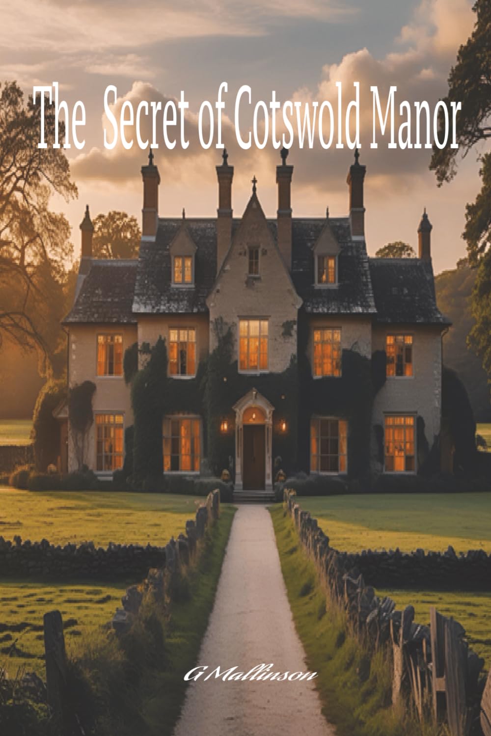 The Secret of Cotswold Manor: A Psychological Thriller of Memory, Madness, and a House That Never Forgets
