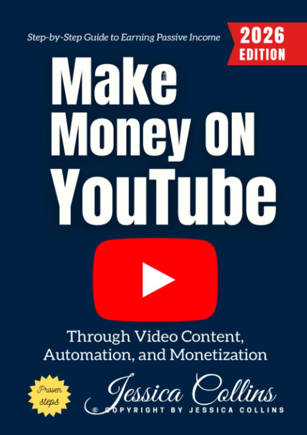Make Money on YouTube:: Step-by-Step Guide to Earning Passive Income Through Video Content, Automation, and Monetization