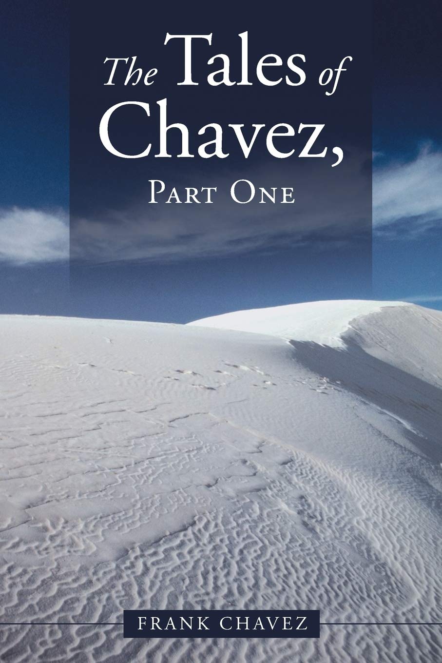 Amazon | The Tales of Chavez, Part One | Chavez, Frank | Historical