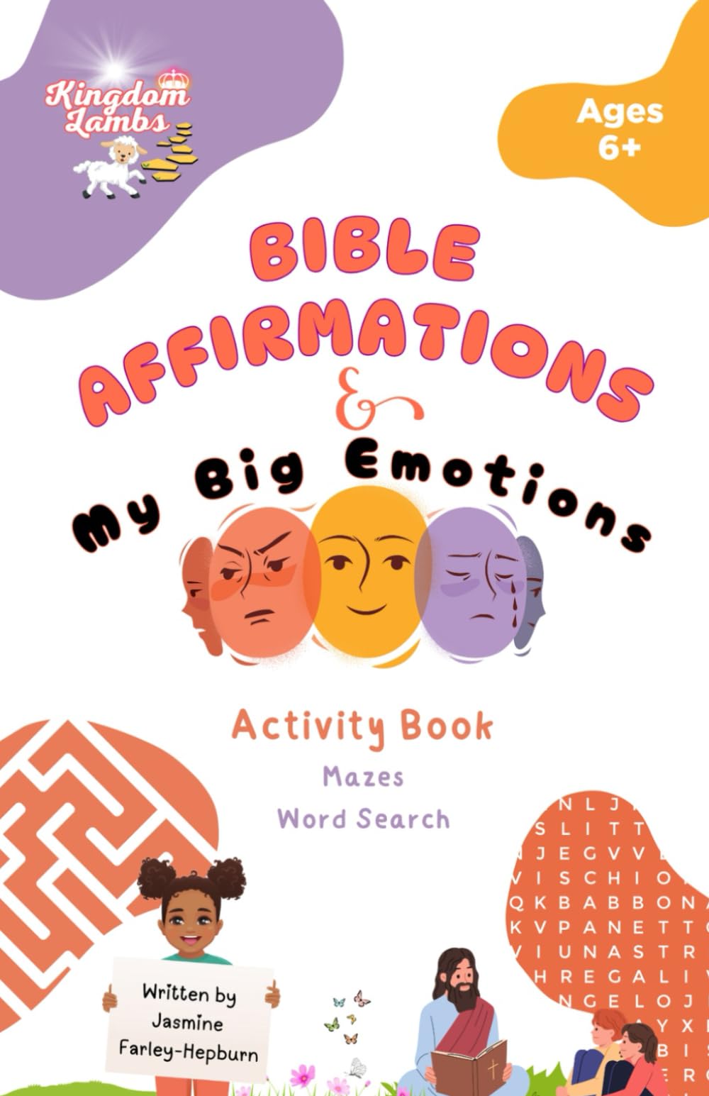 Bible Affirmations & My Big Emotions: A Guide to Help Children Regulate their Feelings the Biblical way (Knowing God Series)
