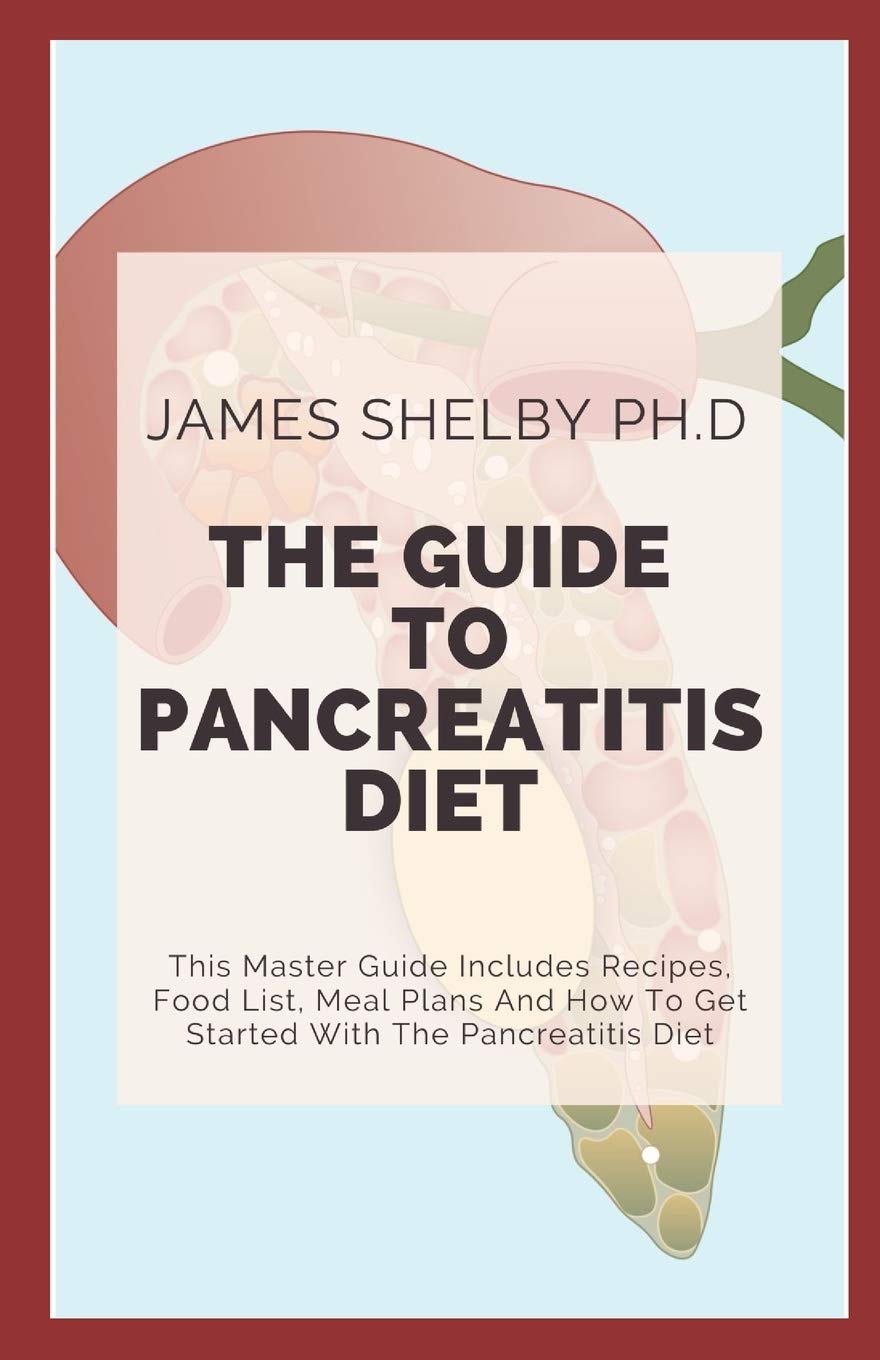 Buy The Guide to Pancreatitis Diet This Master Guide Includes Recipes