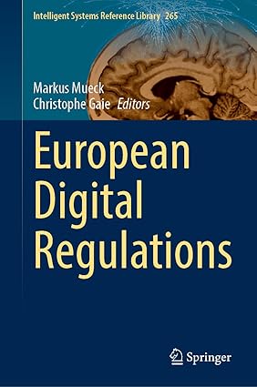 European Digital Regulations (Intelligent Systems Reference Library, 265)-Wow! eBook