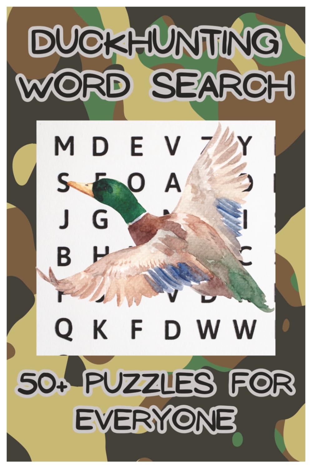 Duck Hunting Word Search Puzzle Book: 55 Duck Hunting Themed Puzzles | Waterfowl, Hunting Gear & Outdoor Terms | Fun Brain Games for Hunters | 6x9 Travel Size