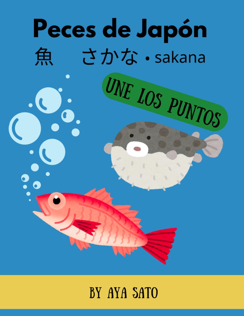 Los peces de Japón 魚 さかな sakana: Une los puntos: Números y alfabeto | Descubre los peces de Japón en español, kanji, hiragana, katakana y rōmaji | 5–8 ... – Libros de actividades para unir puntos)