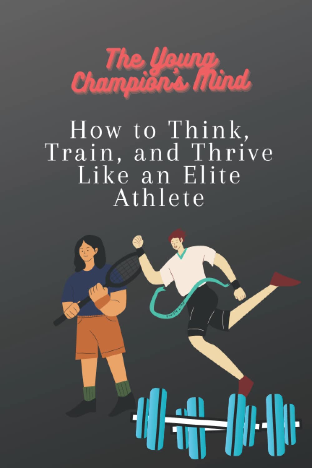 The Young Champion's Mind: How to Think, Train, and Thrive Like an Elite Athlete , journal 120 pages notebook