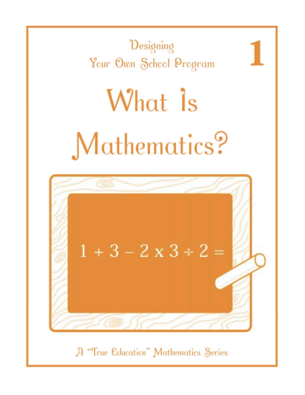 What is Mathematics?: Math Lesson 1 (The Desire of All Nations Lesson 1)