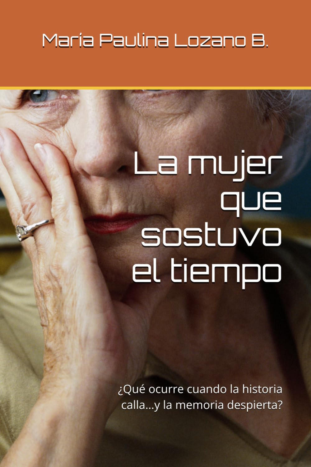 La mujer que sostuvo el tiempo: ¿Qué ocurre cuando la historia calla…y la memoria despierta?