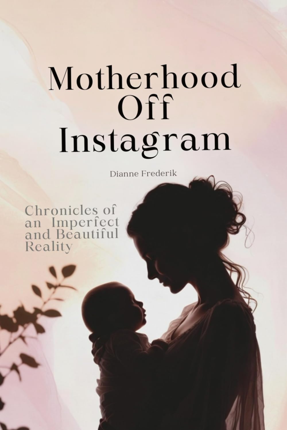 Motherhoo Off Instagram: Chronicles of an Imperfect and Beautiful Reality