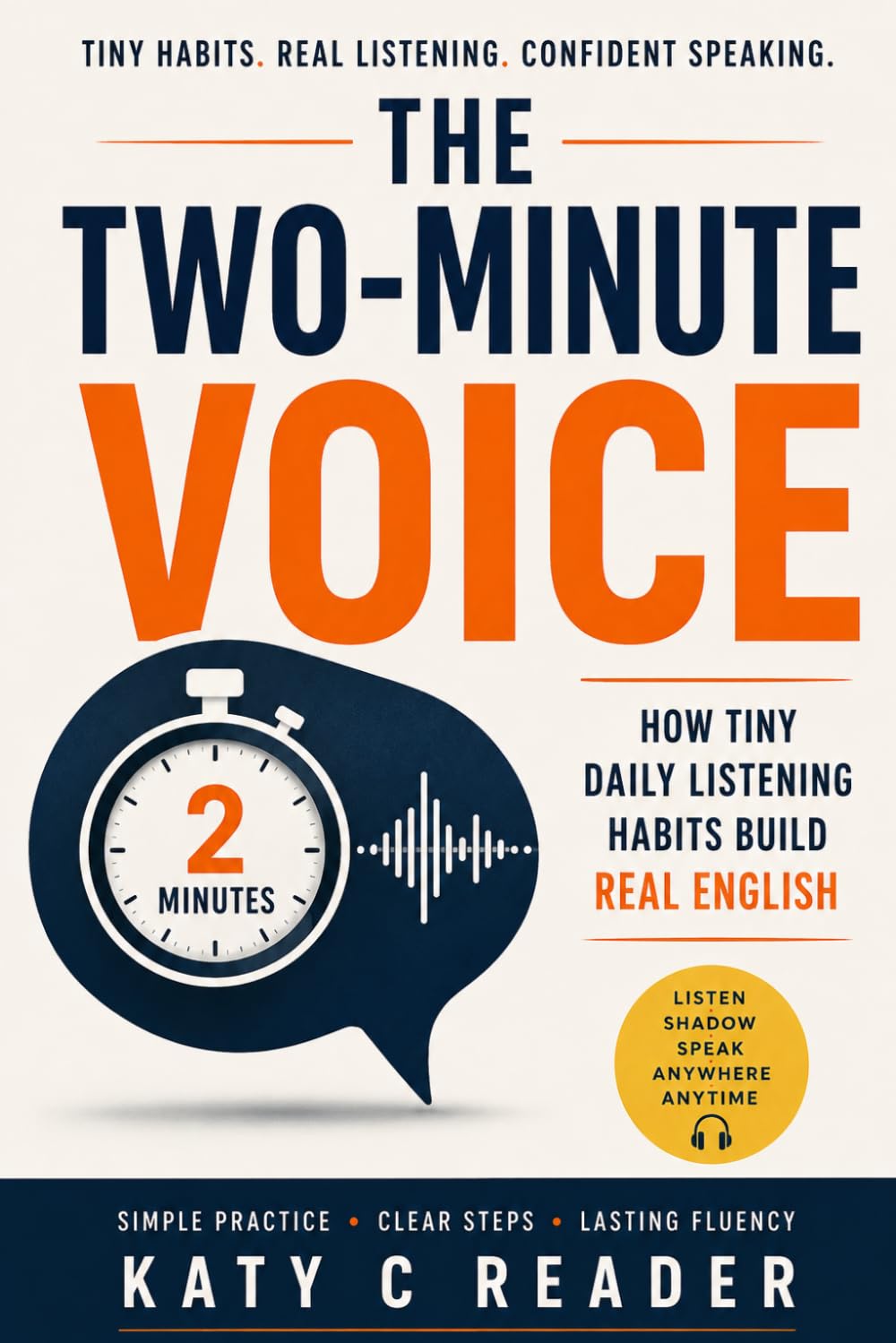 The Two-Minute Voice: How Tiny Daily Listening Habits Build Real English