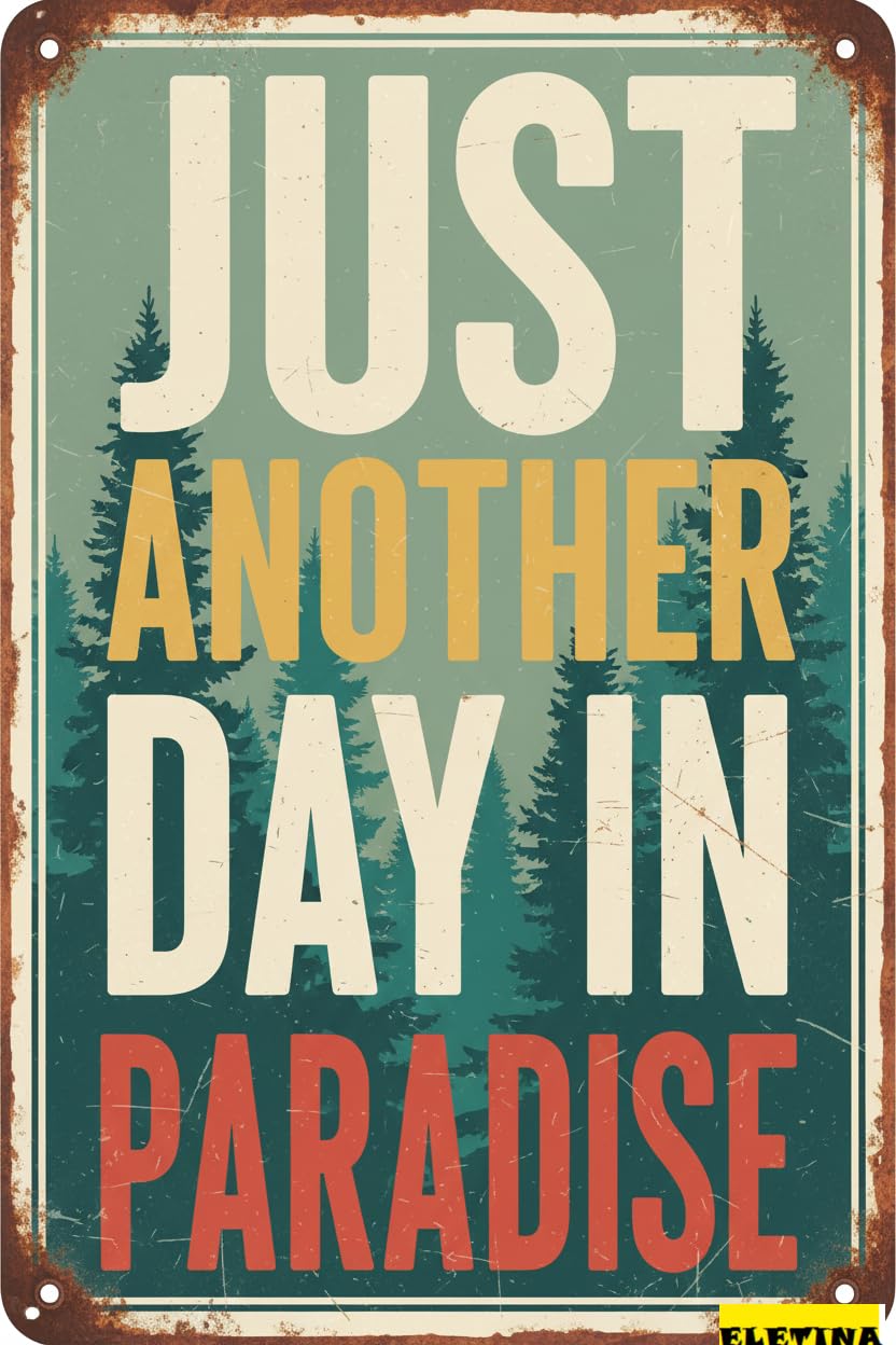 Vintage Metal Tin Sign Just Another Day In Paradise 8 X 12 Inch Look Decoration Pain G Home Room Farmhouse Garden Outdoor Yard Bar Pub Funny Wall Decor