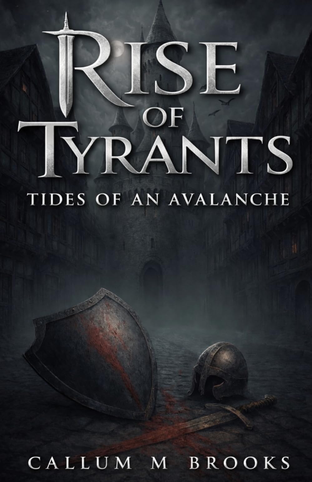 Rise of Tyrants Tides of an Avalanche: Dark Epic Fantasy