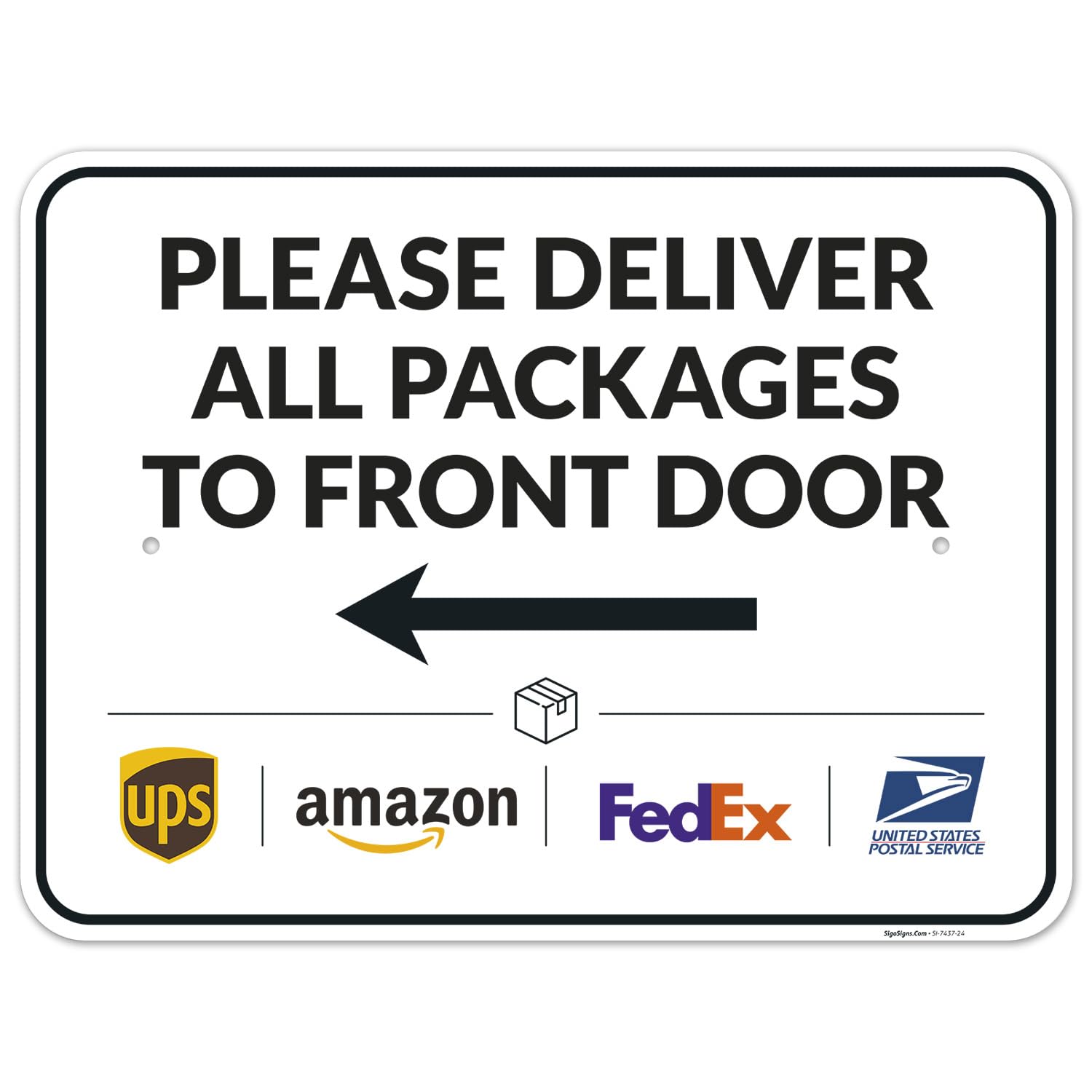 Package Delivery Sign, Delivery Instructions Deliver All Package to Front