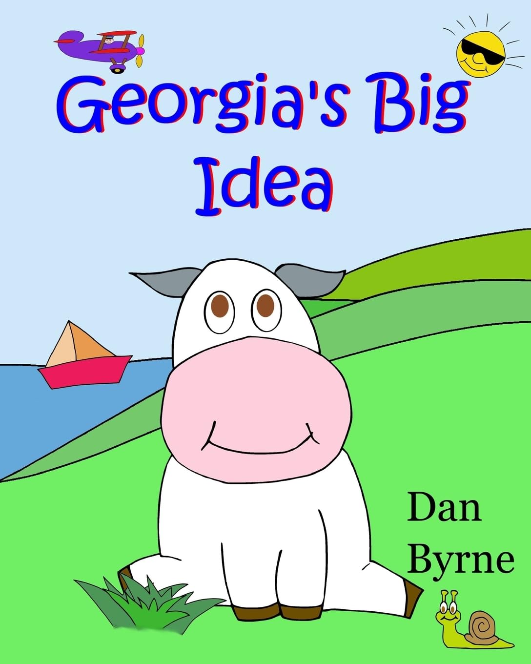 Georgia's Big Idea (Georgia the Cow, Rhyming Picture Book Series): An early reader/preschool picture book about the setting of goals and perseverance