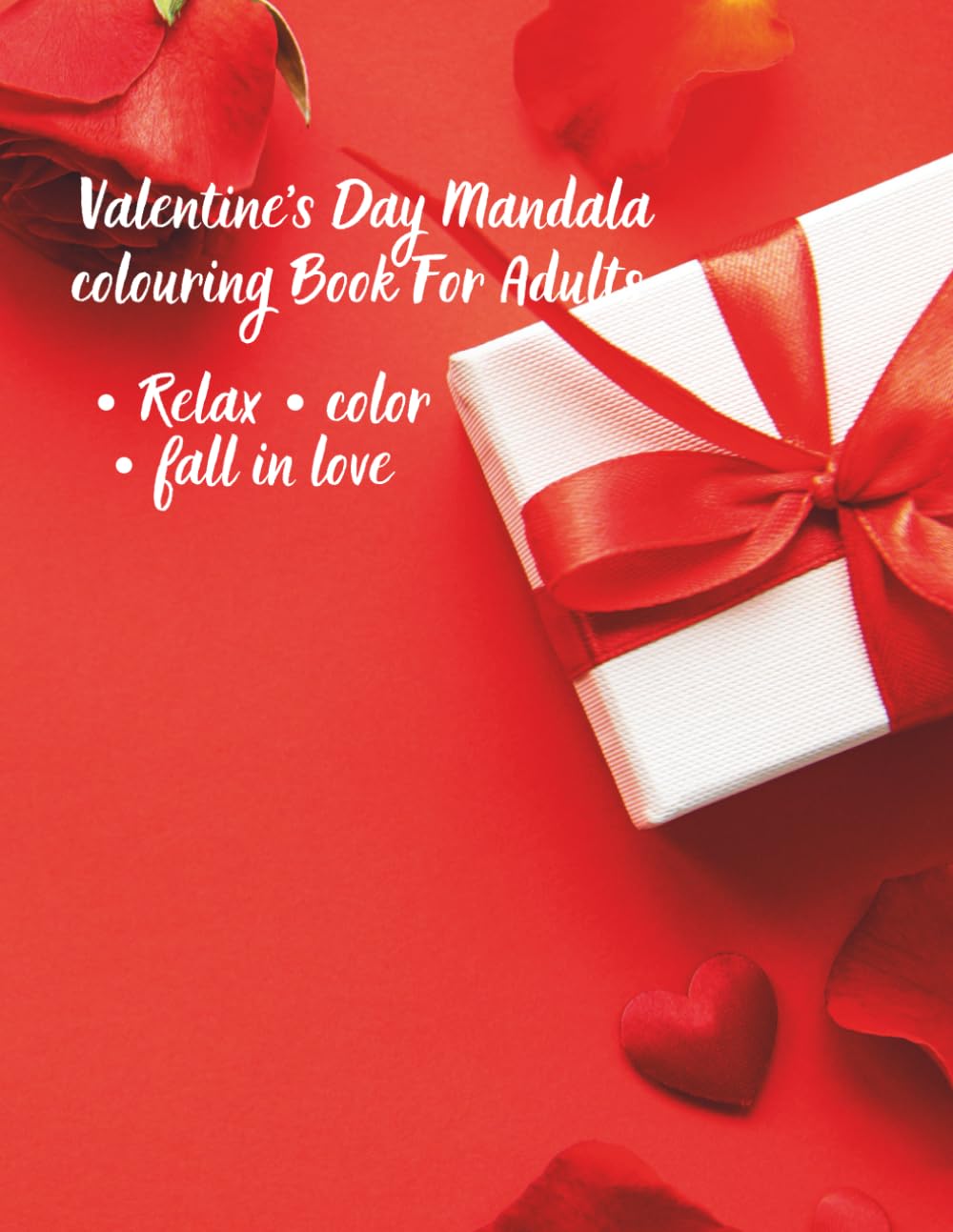 Valentine's Day Mandala Coloring Book For Adult: Relaxing heart & Romance Design for stress Relief and Mindfulness