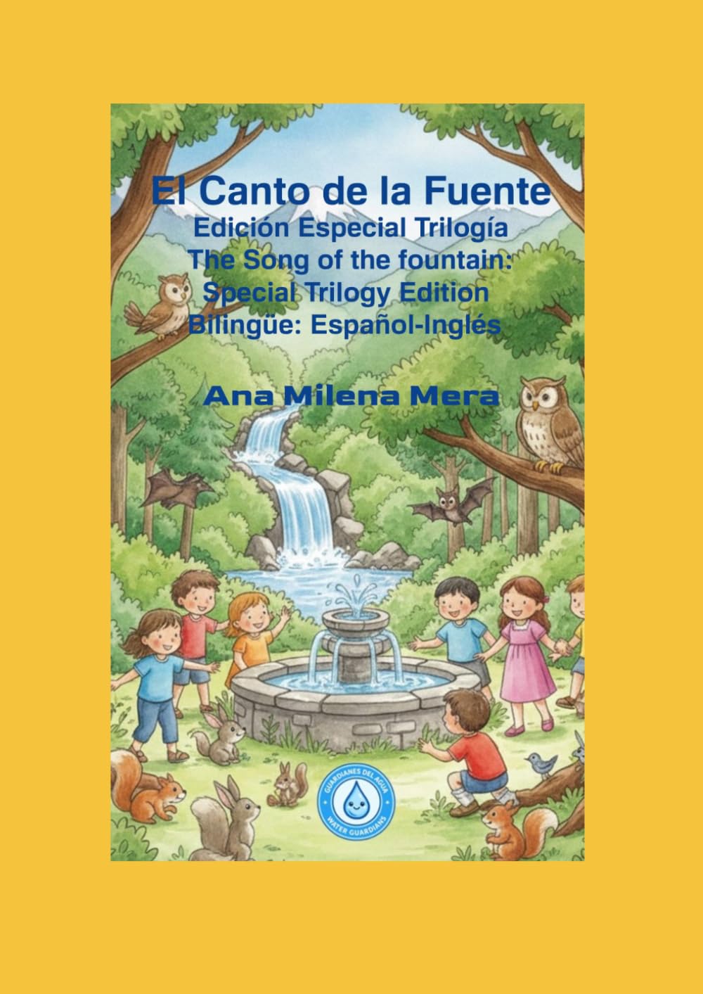 El Canto de la Fuente: Edición Especial Trilogía (Bilingüe Español-Inglés) The Song of the Fountain: Special Trilogy Edition (Bilingual Spanish-English)