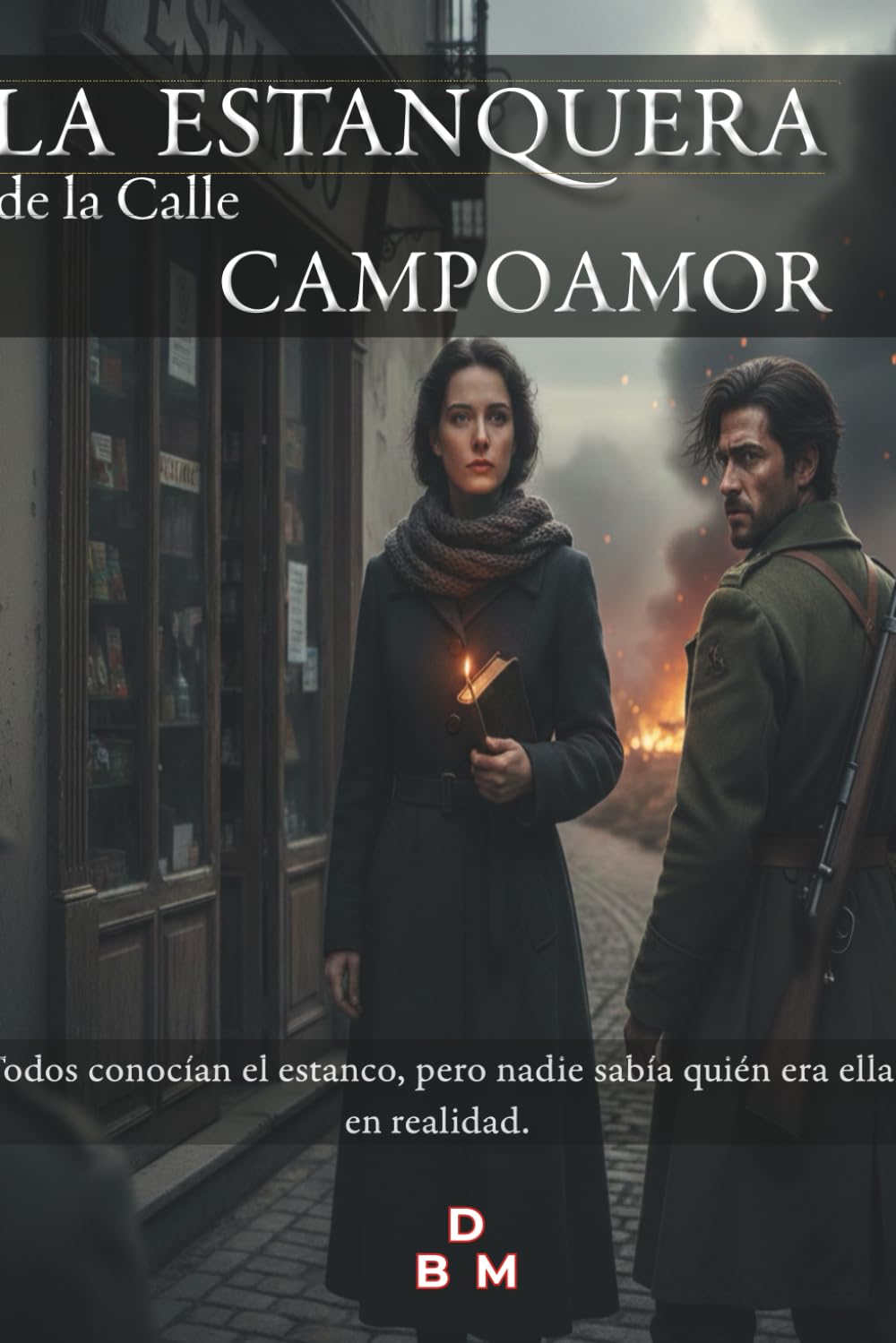 La Estanquera de la calle Campoamor.: Todos conocían el estanco, pero nadie sabía quién era ella en realidad.