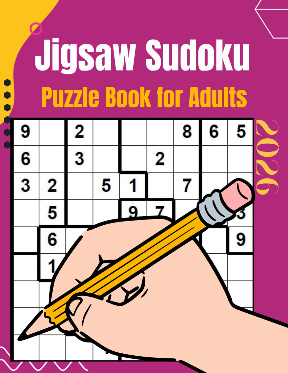 2026 Jigsaw Sudoku Puzzle Book for Adults: 300 jigsaw Sudoku Puzzles (jigsaw Sudoku Puzzles Series)
