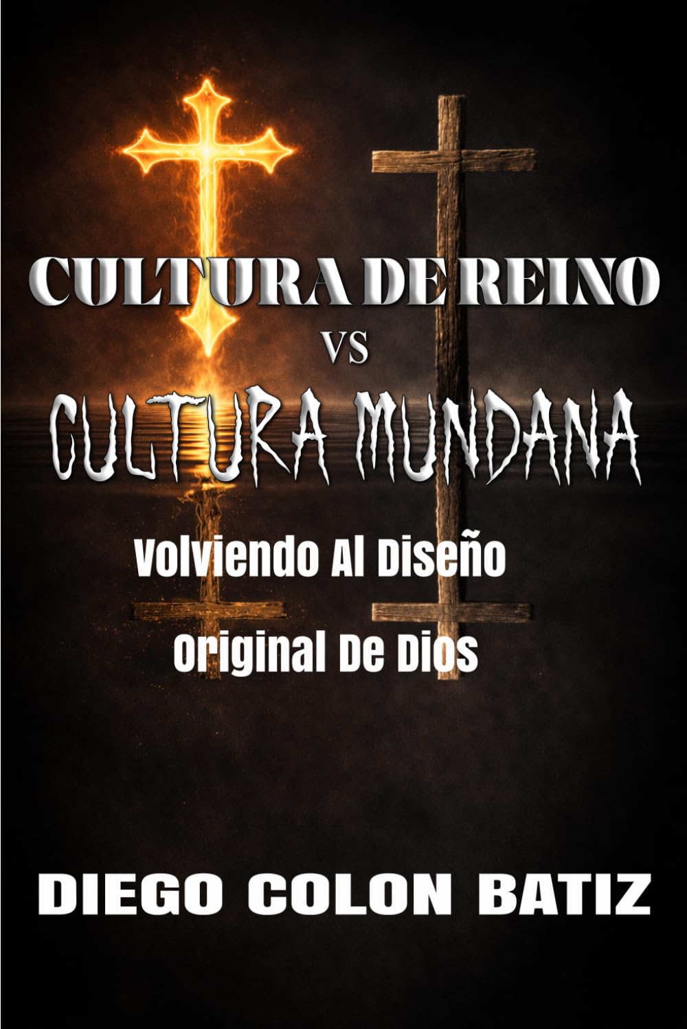 Cultura de Reino vs Cultura Mundana: Volviendo al Diseño Original de Dios
