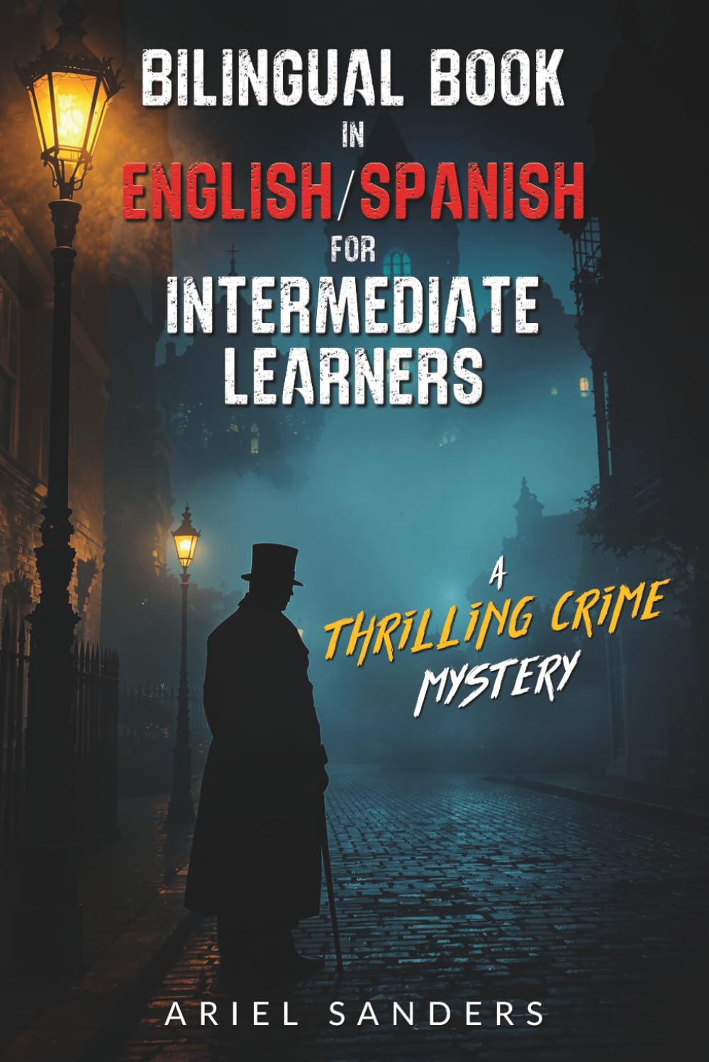 BILINGUAL BOOK IN ENGLISH/SPANISH FOR INTERMEDIATE LEARNERS: A Thrilling Crime Mystery (The Dark Series)