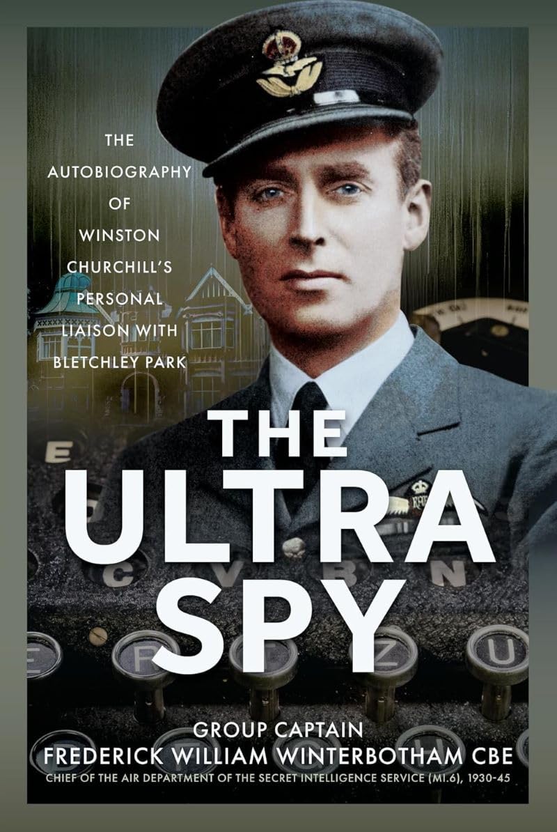 The Ultra Spy by Frederick William Winterbotham CBE (Hardback Book)