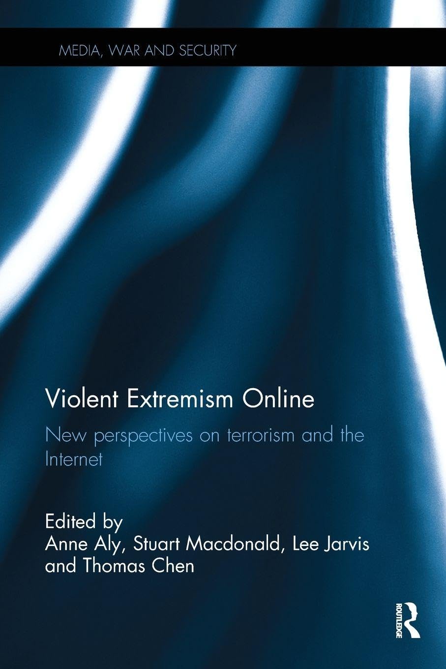 Violent Extremism Online (Media, War and Security)