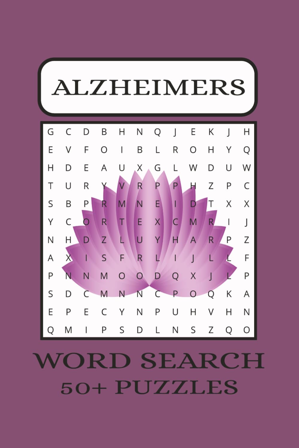 Alzheimer's Word Search Puzzle Book: Brain-Boosting Word Searches with Easy to read Print for Seniors with Alzheimer’s & Dementia | 50+ Medium-Level ... Function, Focus & Mental Clarity | 6x9 Inches